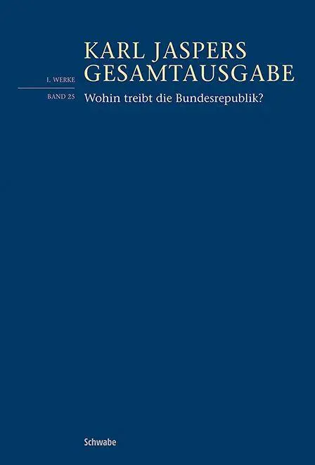Cover: 9783796555022 | Wohin treibt die Bundesrepublik? | Karl Jaspers | Taschenbuch | LXX