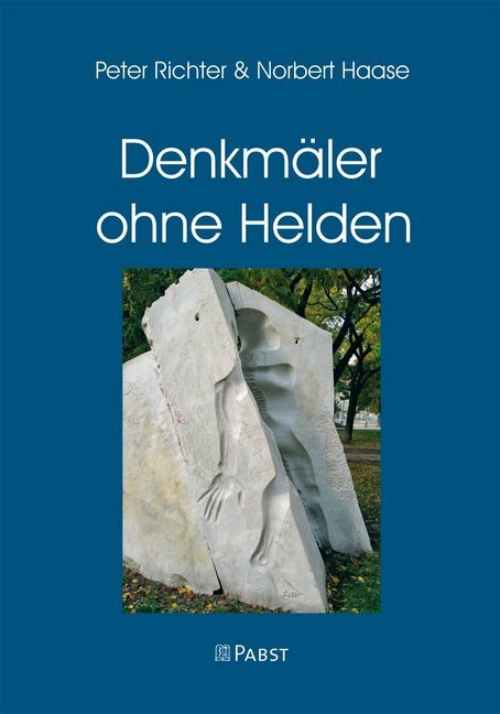 Cover: 9783958535022 | Denkmäler ohne Helden | Peter Richter (u. a.) | Taschenbuch | 224 S.
