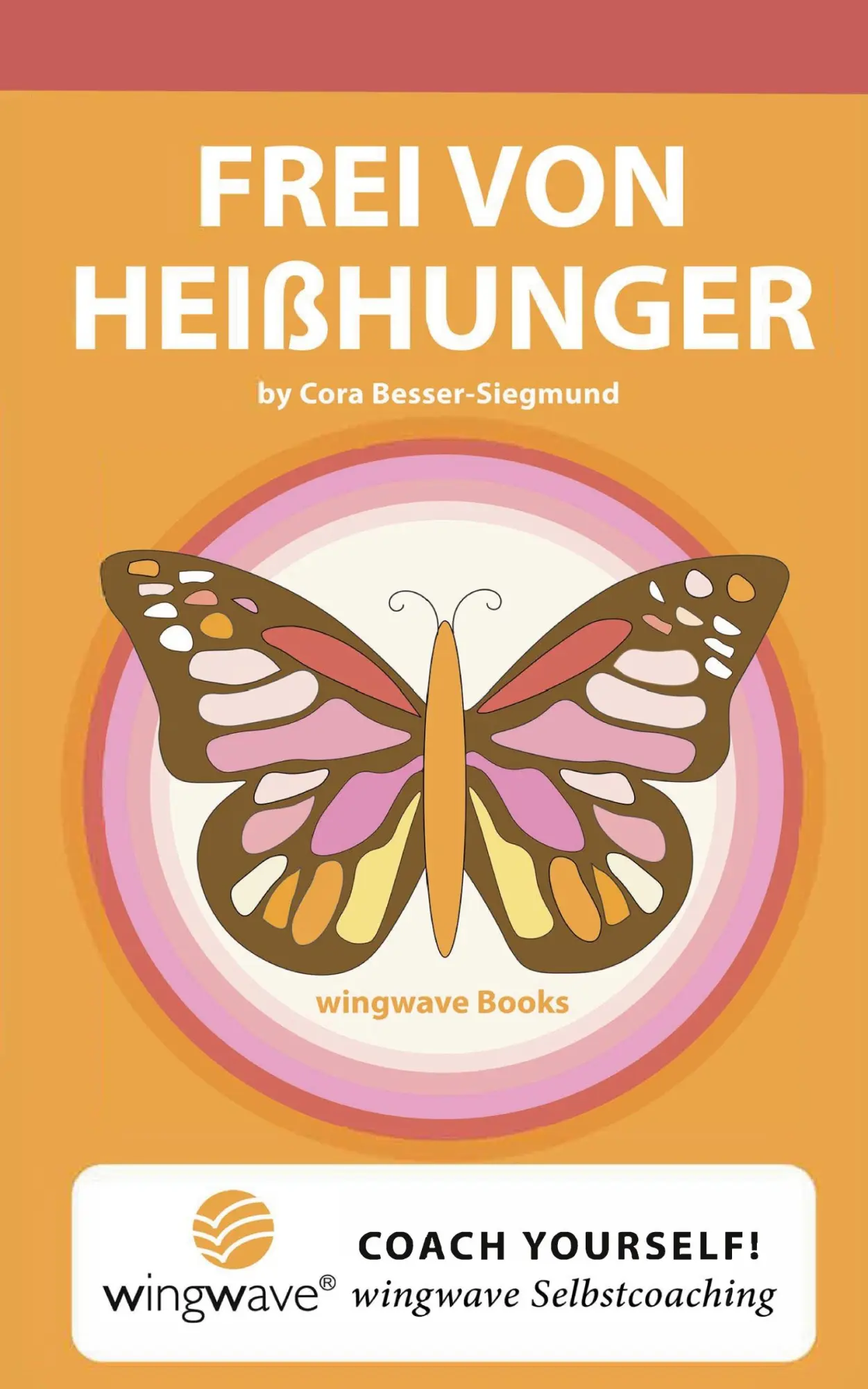 Cover: 9783982675022 | Frei von Heißhunger | Dipl. -Psych. Cora Besser-Siegmund | Taschenbuch