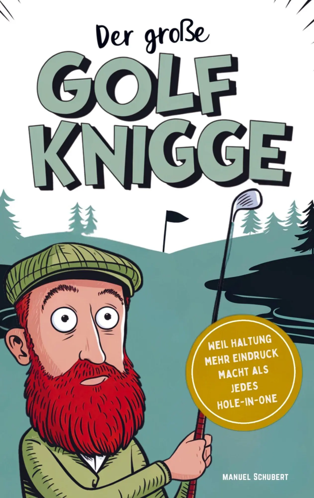 Cover: 9789925645022 | Der große Golf Knigge: Weil Haltung mehr Eindruck macht als jedes...