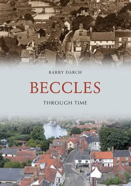 Cover: 9781445665122 | Beccles Through Time | Barry Darch | Taschenbuch | Through Time | 2018
