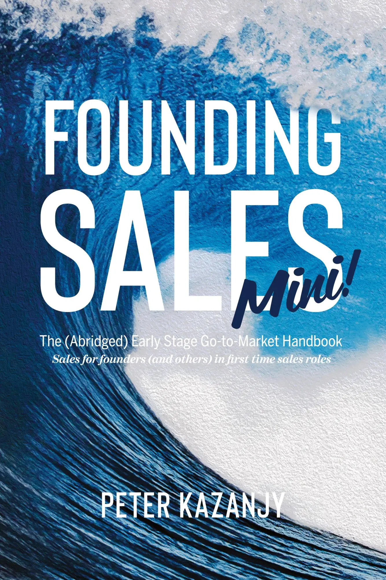 Cover: 9781734505122 | Founding Sales Mini | The Abridged Early Stage Go-To-Market Handbook