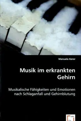 Cover: 9783639055122 | Musik im erkrankten Gehirn | Manuela Kerer | Taschenbuch | Deutsch
