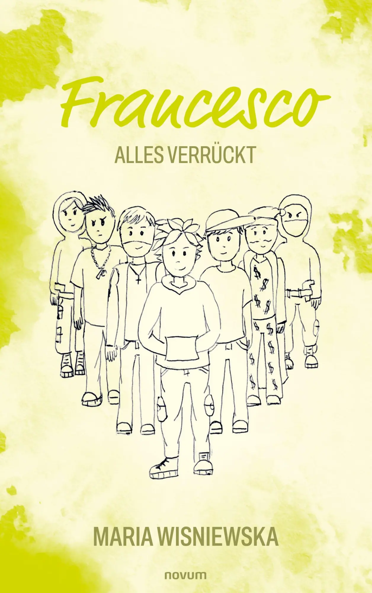 Cover: 9783711605122 | Francesco | Alles verrückt | Maria Wisniewska | Taschenbuch | Deutsch