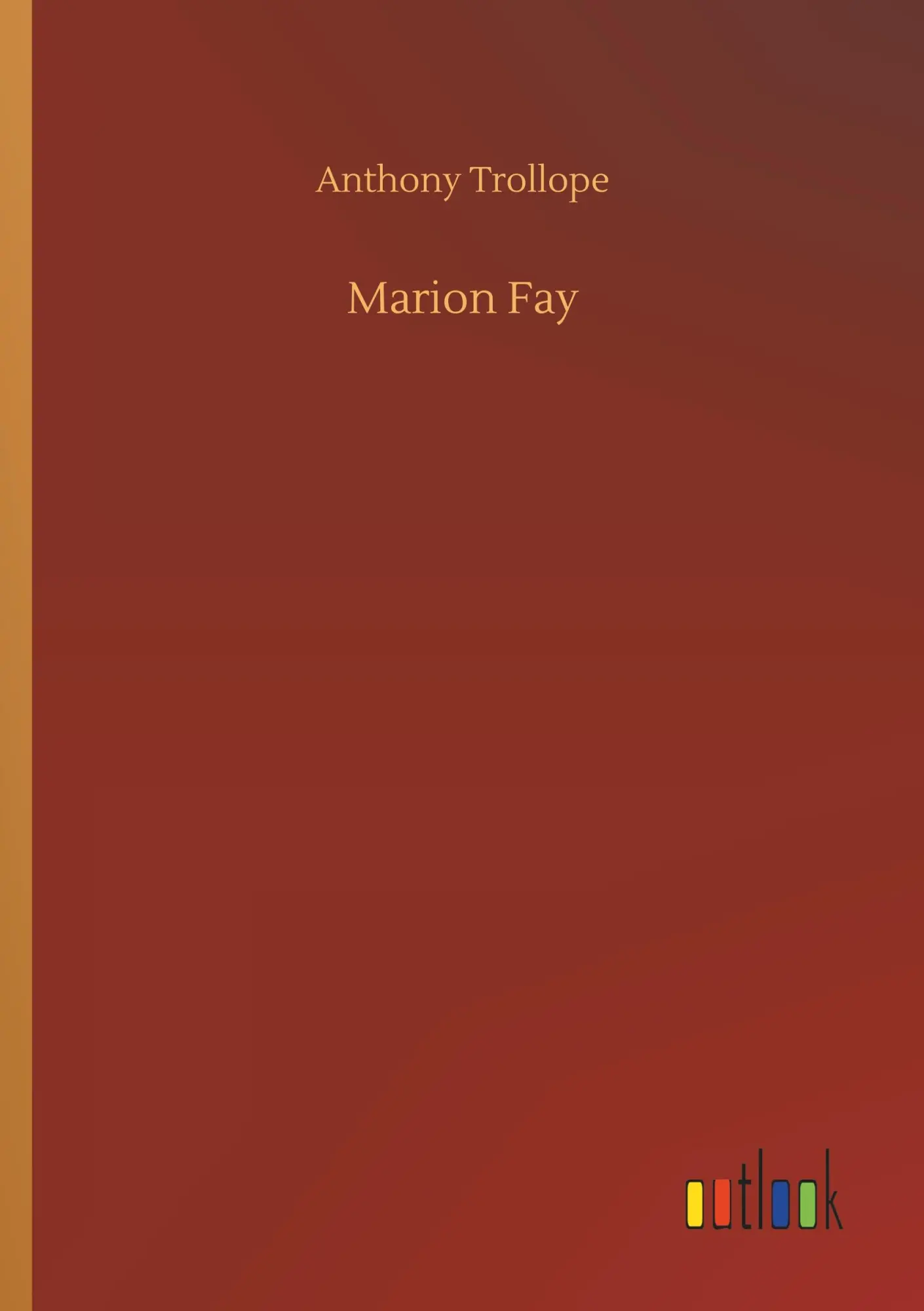 Cover: 9783732635122 | Marion Fay | Anthony Trollope | Taschenbuch | 496 S. | Deutsch | 2018