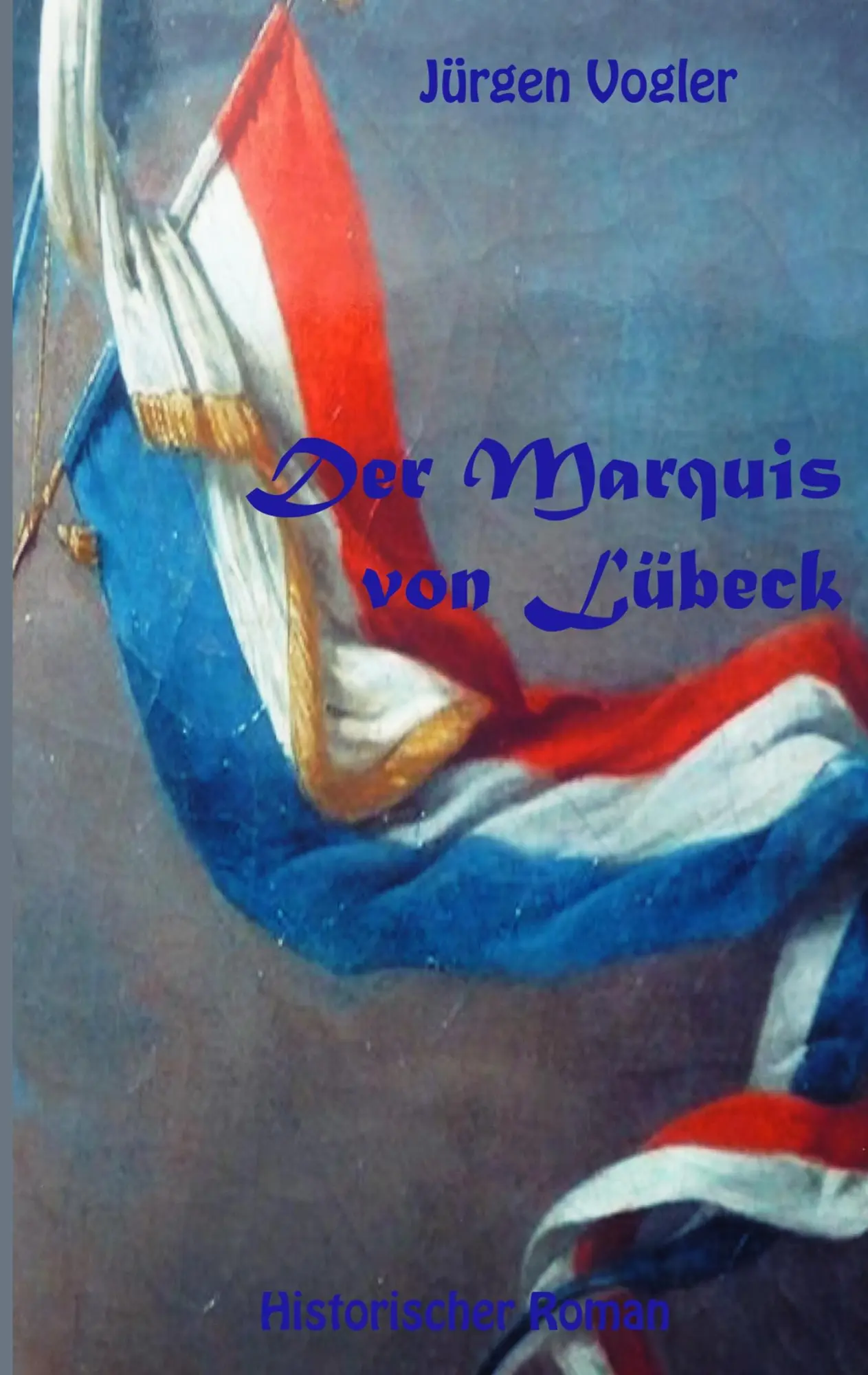 Cover: 9783752815122 | Der Marquis von Lübeck | Jürgen Vogler | Taschenbuch | 456 S. | 2018