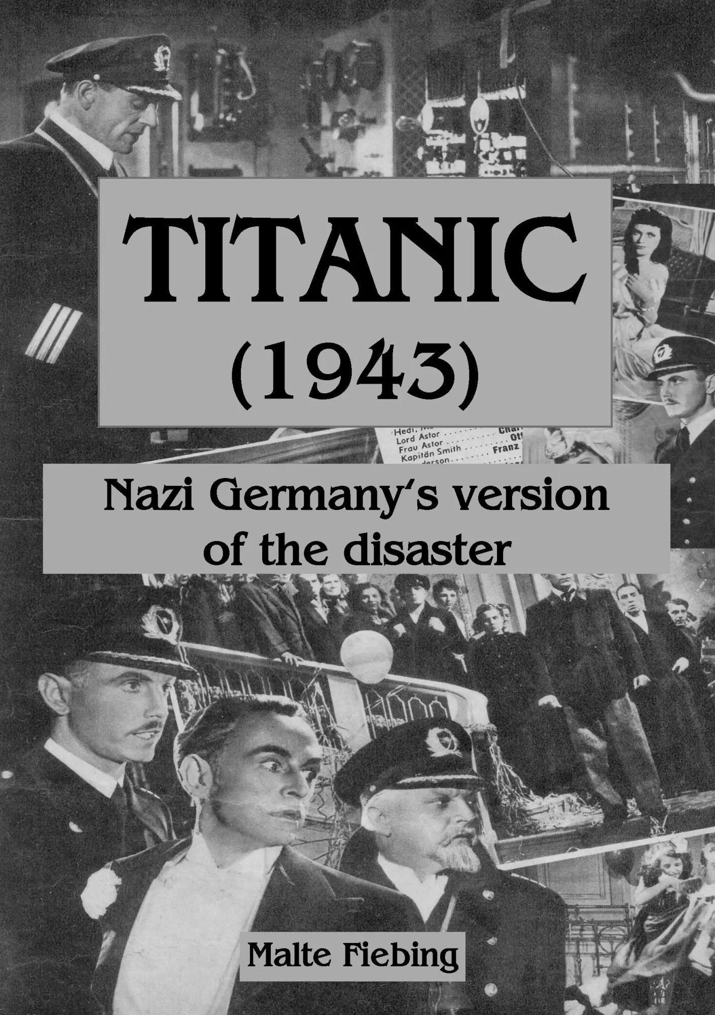 Cover: 9783844815122 | TITANIC (1943): | Nazi Germany's version of the disaster | Fiebing
