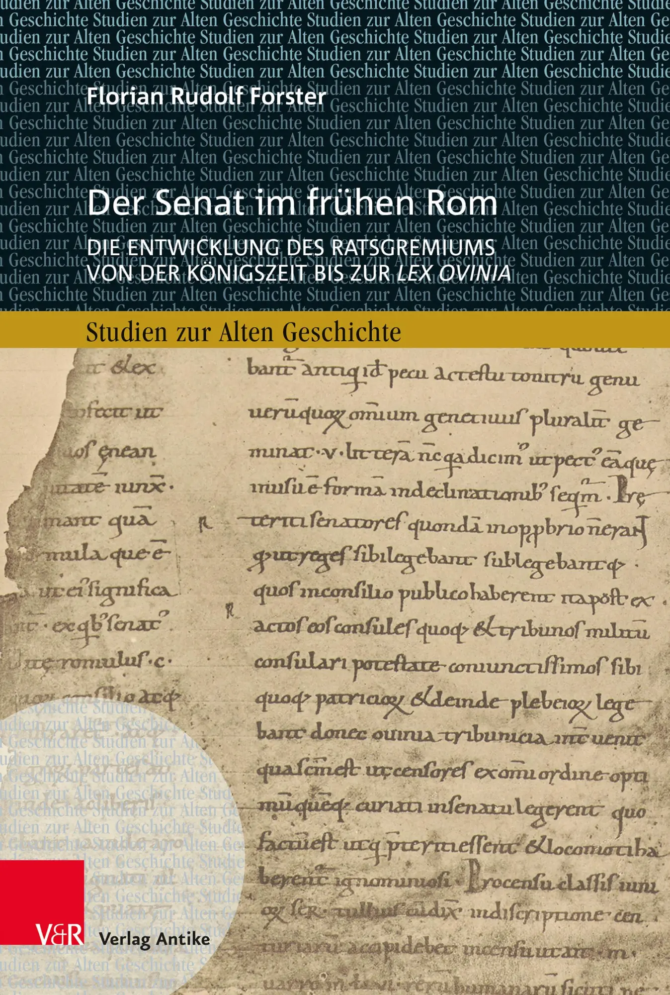 Cover: 9783911065122 | Der Senat im frühen Rom | Florian Rudolf Forster | Buch | 246 S.