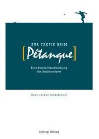 Cover: 9783940395122 | Zur Taktik beim Pétanque | Eine kleine Handreichung für Ambitionierte