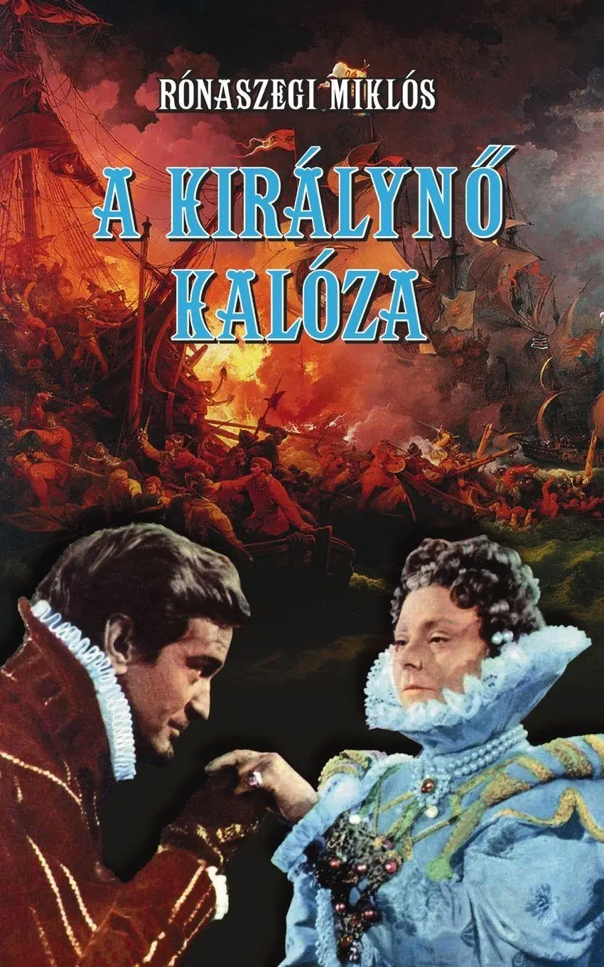 Cover: 9783982665122 | A királyn¿ kalóza | Rónaszegi Miklós | Taschenbuch | Ungarisch | 2025