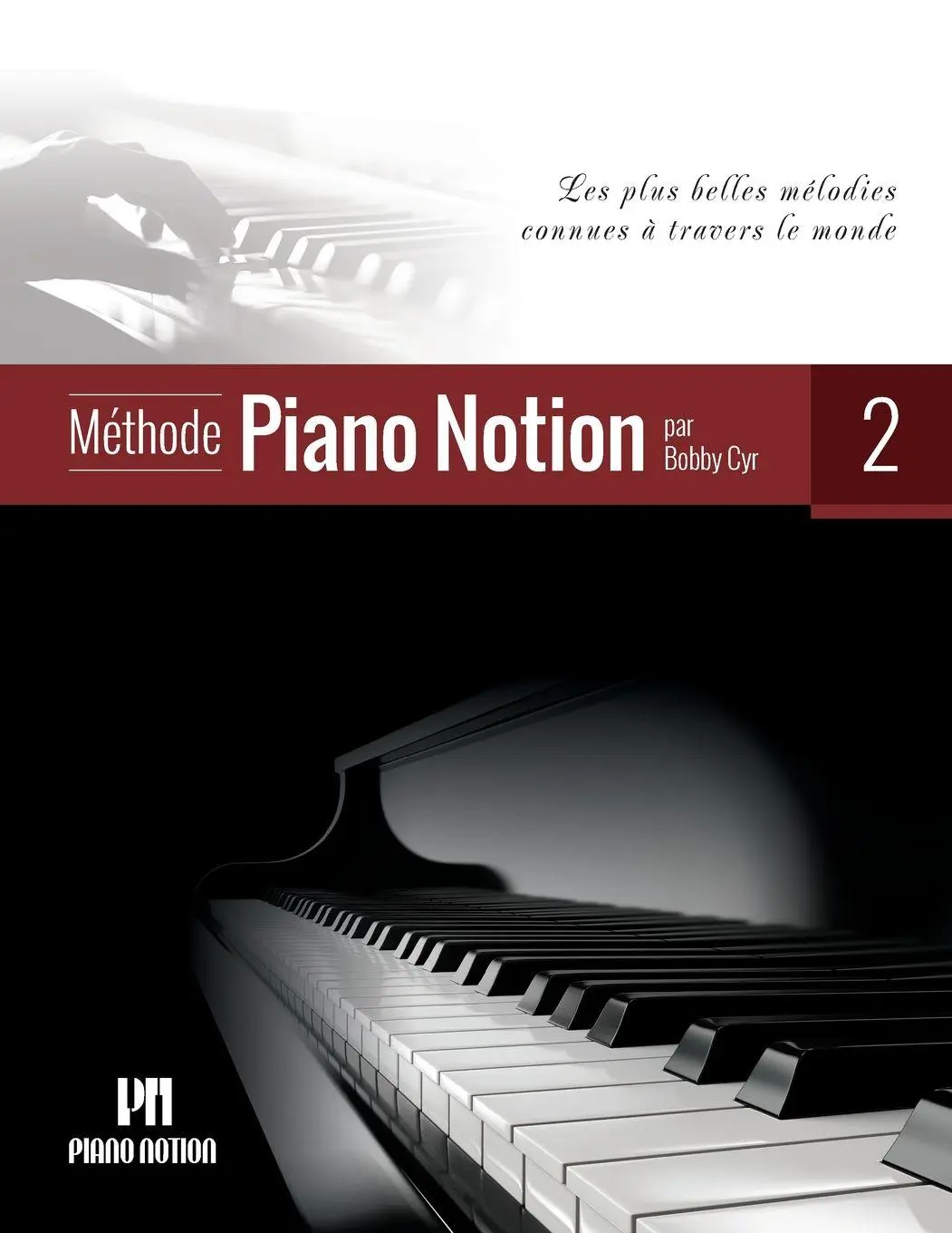 Cover: 9790900155122 | Méthode Piano Notion Volume 2 | Bobby Cyr | Taschenbuch | Französisch