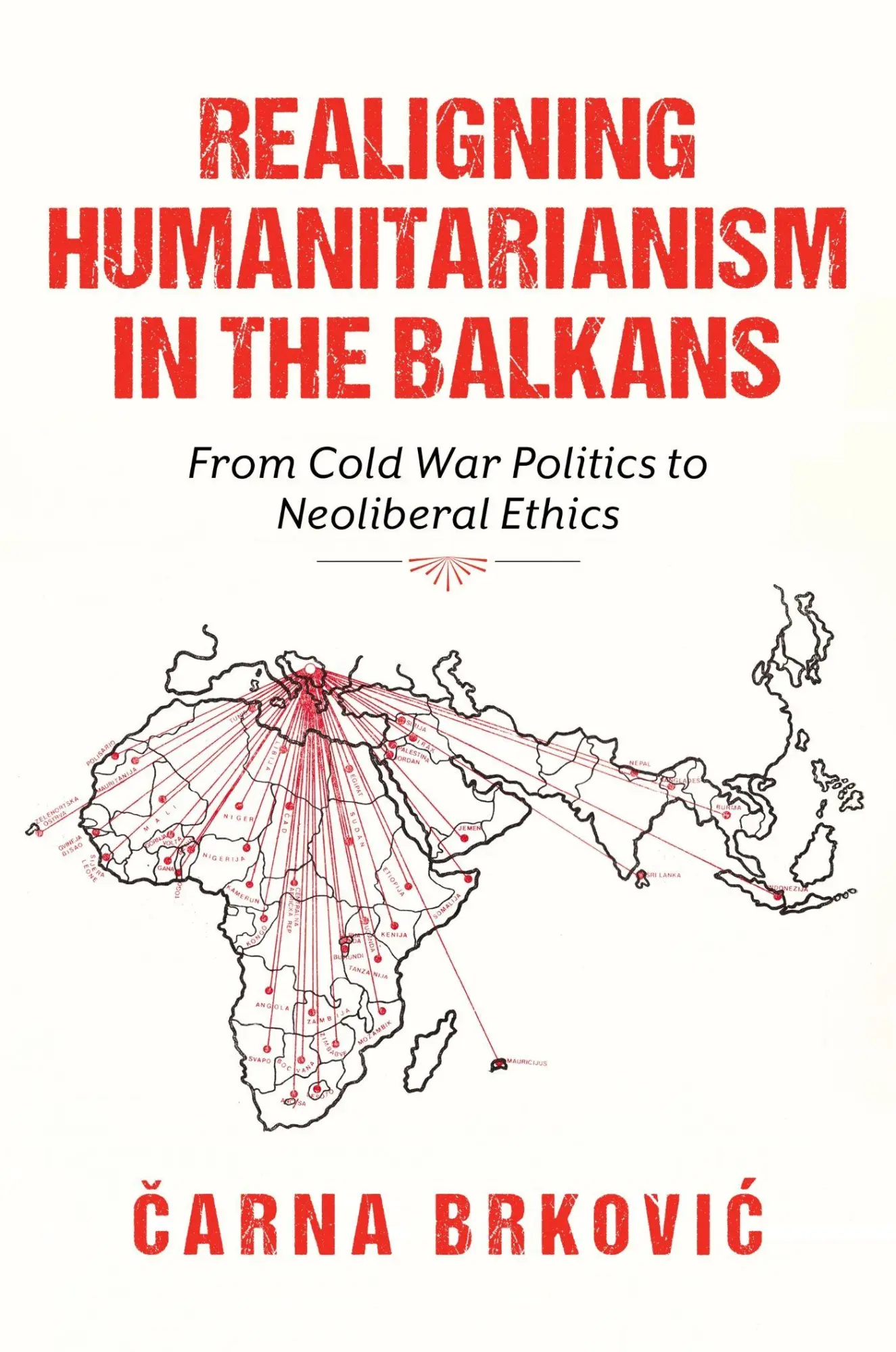 Cover: 9780253075222 | Realigning Humanitarianism in the Balkans | Carna Brkovic | Buch