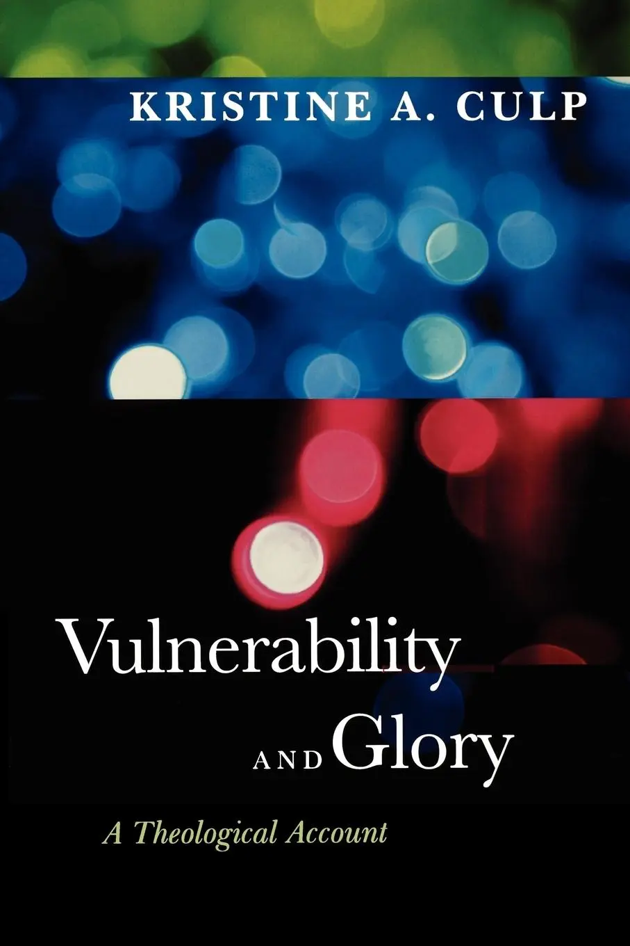 Cover: 9780664235222 | Vulnerability and Glory | A Theological Account | Kristine A. Culp