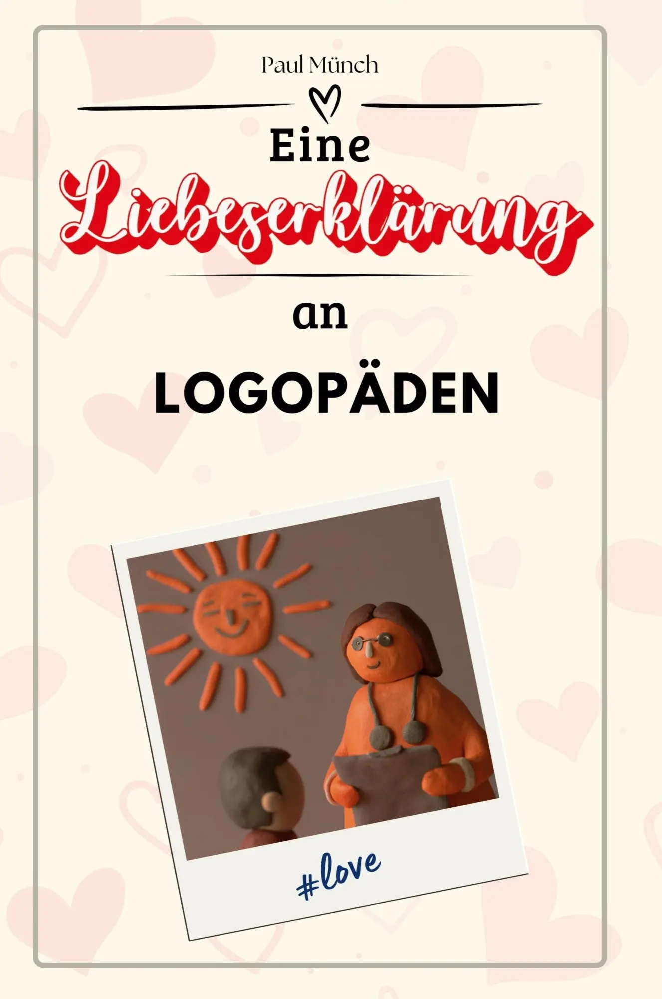 Cover: 9783759145222 | Eine Liebeserklärung an Logopäden | Paul Münch | Taschenbuch | 66 S.