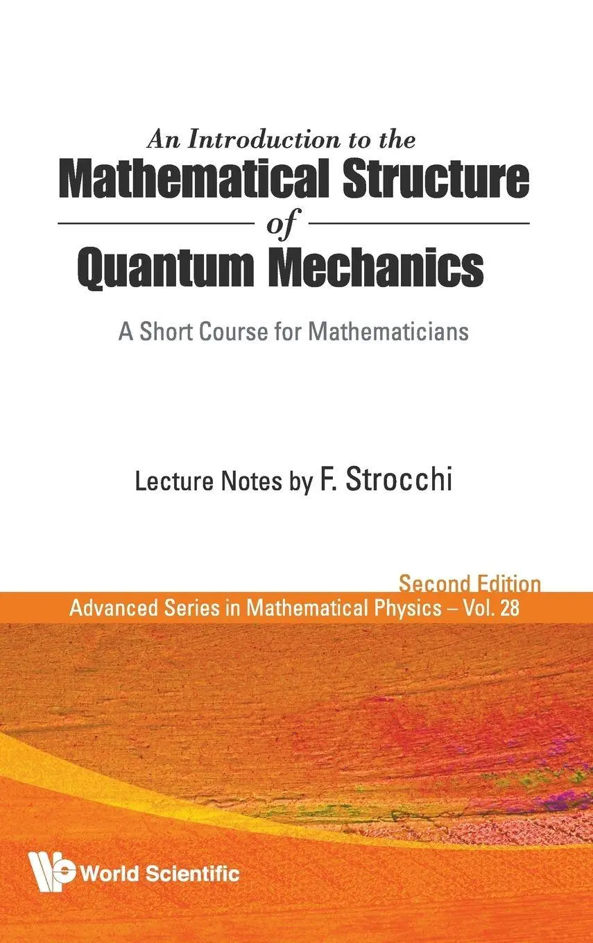 Cover: 9789812835222 | INTROD TO THE MATH'L STRUCTURE (2E)(V28) | F Strocchi | Buch | 2008 Cover: 9789812835222 | INTROD TO THE MATH'L STRUCTURE (2E)(V28) | F Strocchi | Buch | 2008