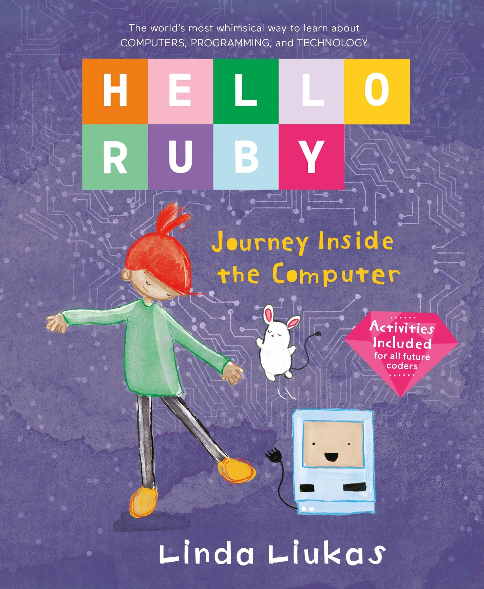 Cover: 9781250065322 | Hello Ruby: Journey Inside the Computer | Linda Liukas | Buch | 2017