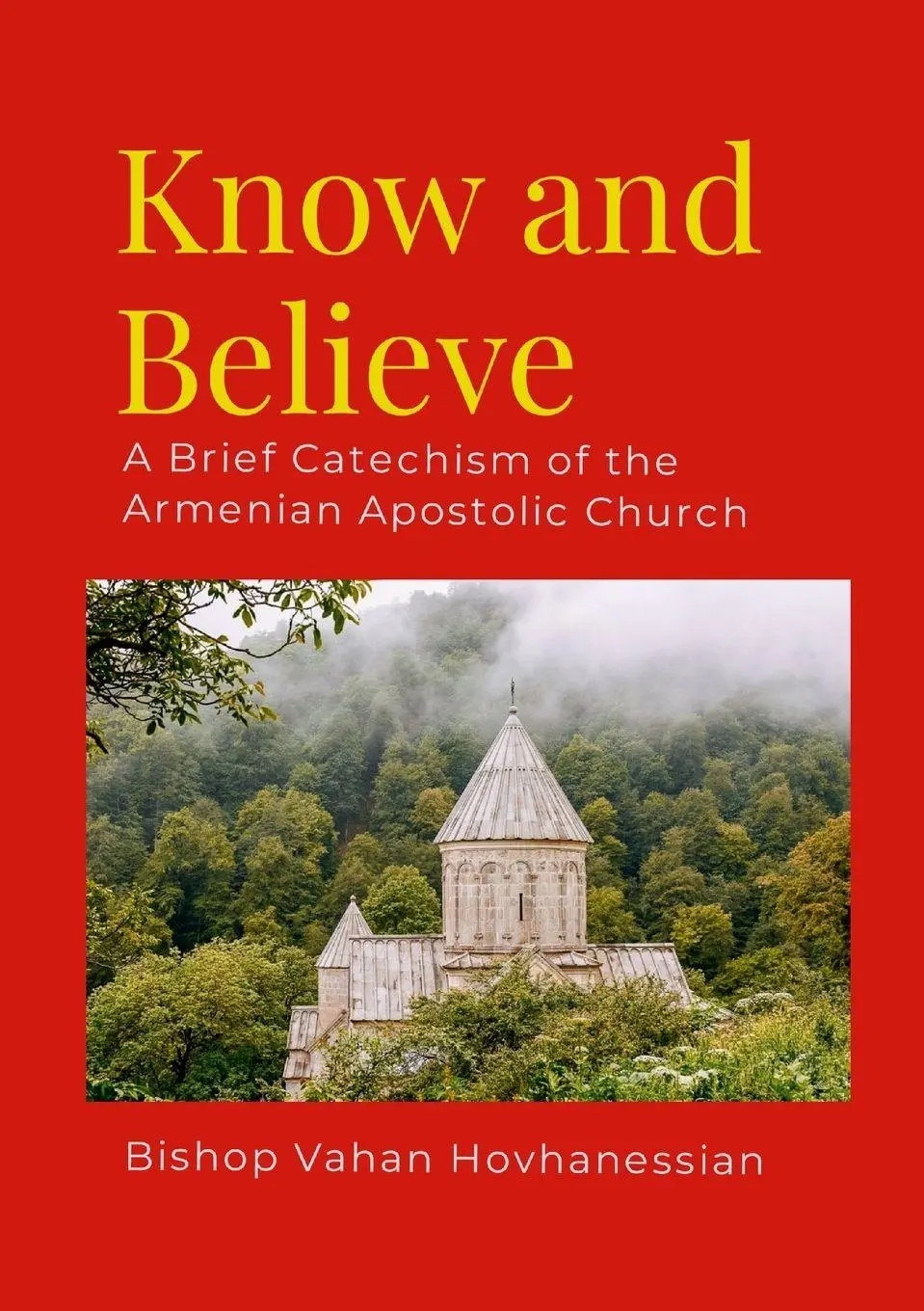 Cover: 9781257165322 | Know and Believe | A Brief Catechism of the Armenian Apostolic Church