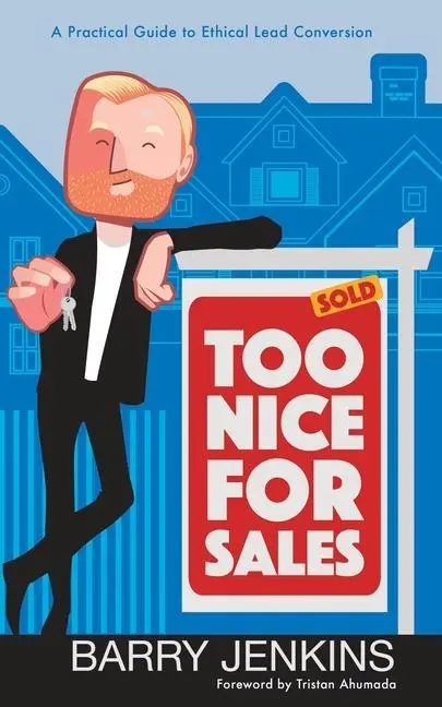 Cover: 9781662835322 | Too Nice For Sales: A Practical Guide to Ethical Lead Conversion