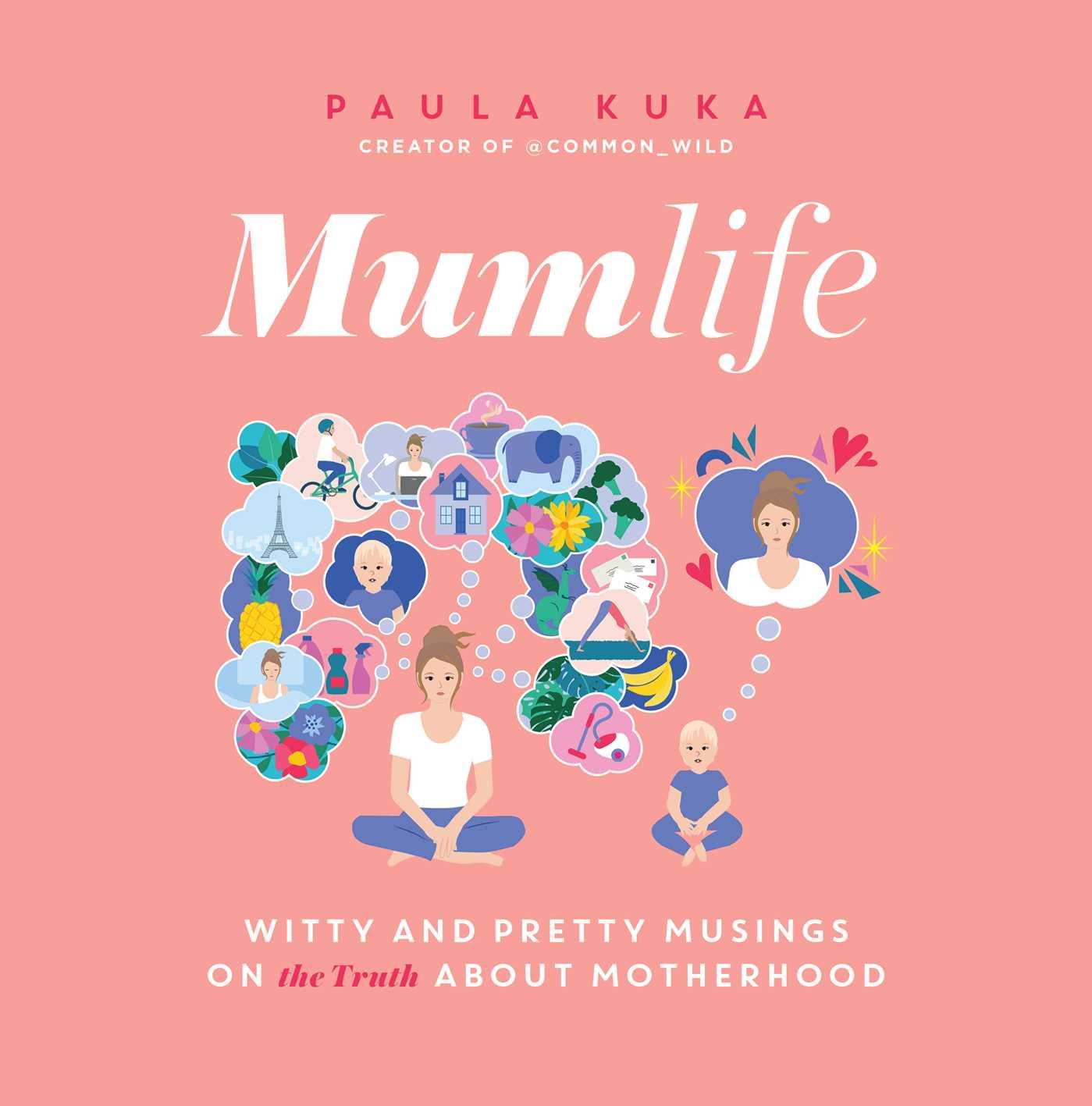 Cover: 9781982155322 | Mumlife | Witty and Pretty Musings on (the Truth About) Motherhood