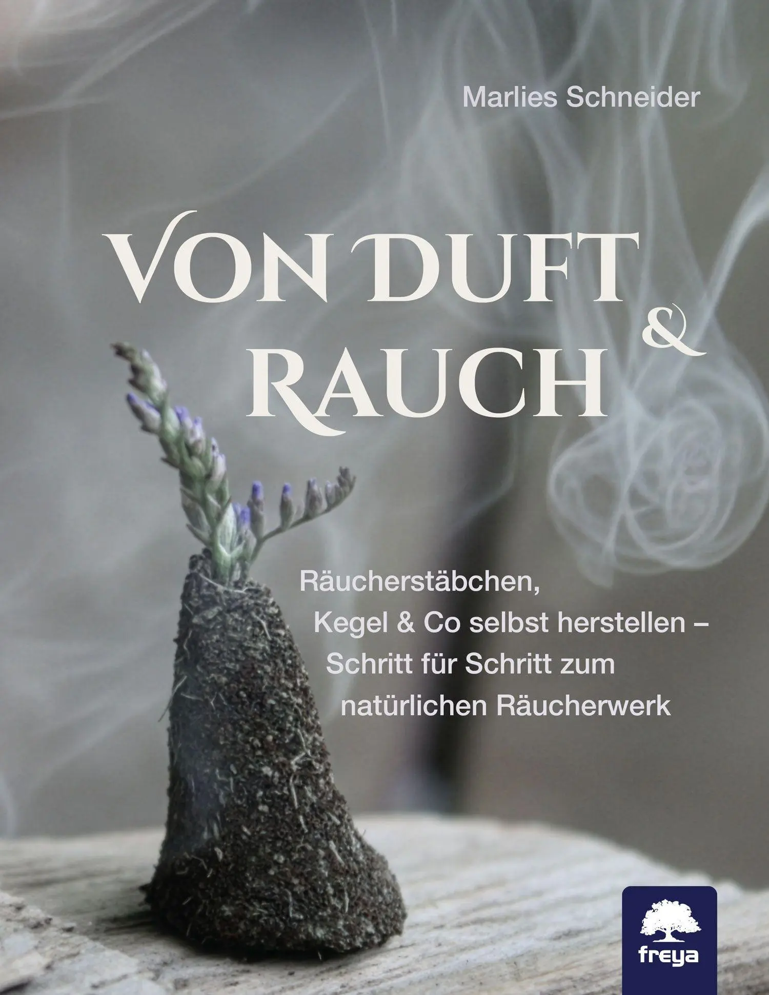 Cover: 9783990255322 | Von Duft &amp; Rauch | Marlies Schneider | Buch | 224 S. | Deutsch | 2026