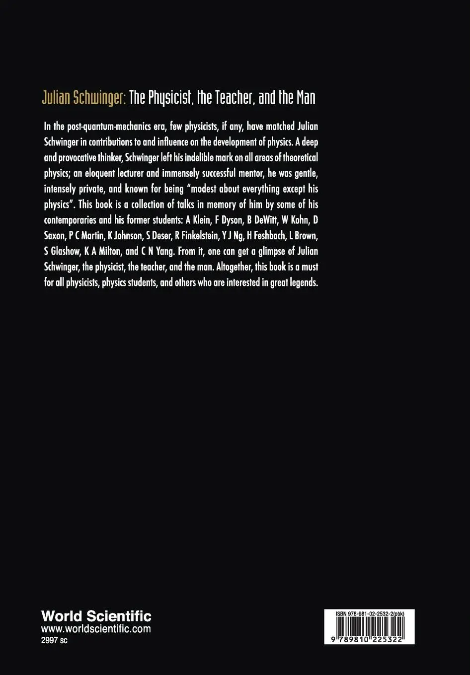 Rückseite: 9789810225322 | JULIAN SCHWINGER | THE PHYSICIST, THE... | Y J Ng | Taschenbuch | 1996