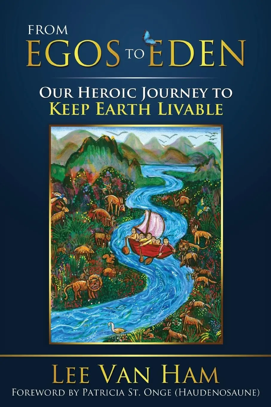 Cover: 9780991155422 | From Egos to Eden | Our Heroic Journey to Keep Earth Livable | Ham