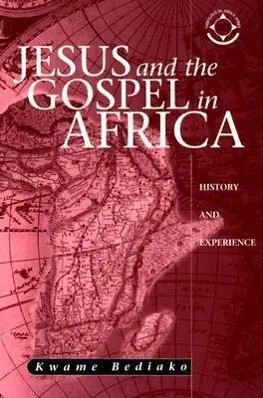 Cover: 9781570755422 | Jesus and the Gospel in Africa | History and Experience | Bediako