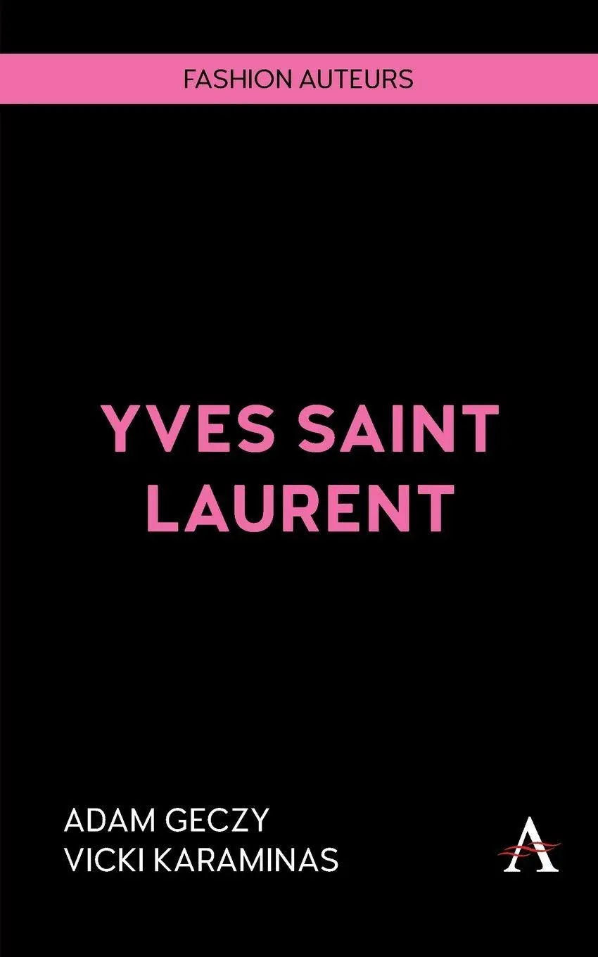 Cover: 9781839995422 | Yves Saint Laurent | Adam Geczy (u. a.) | Taschenbuch | Englisch