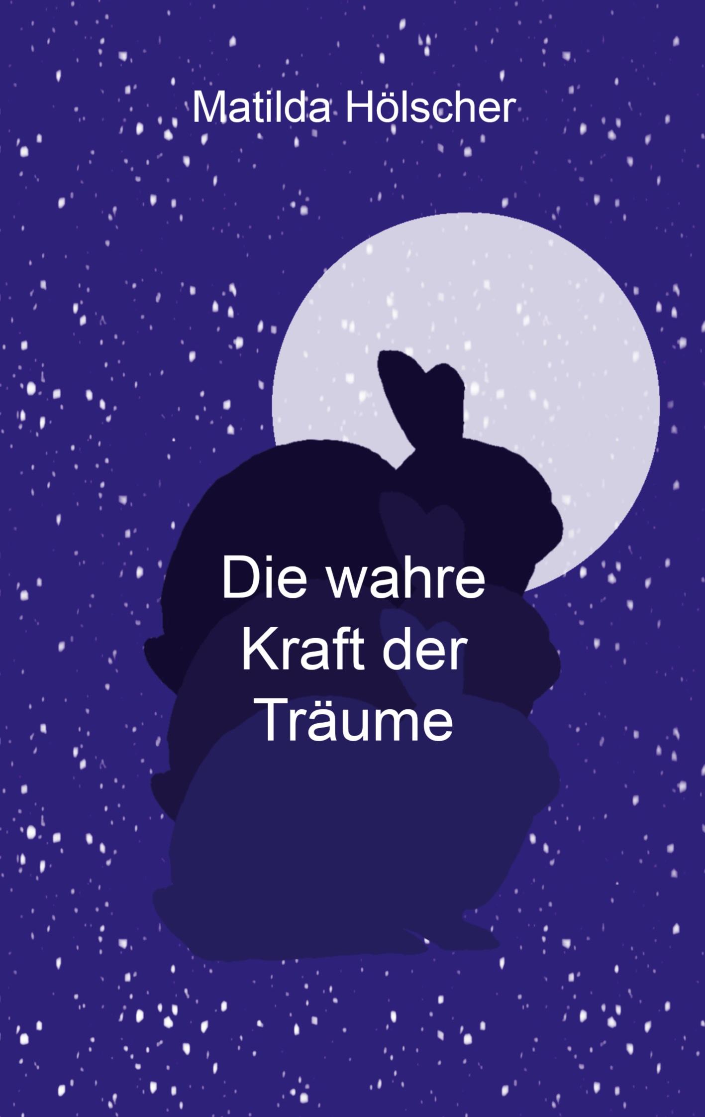 Cover: 9783756845422 | Die wahre Kraft der Träume | Matilda Hölscher | Taschenbuch | 208 S.