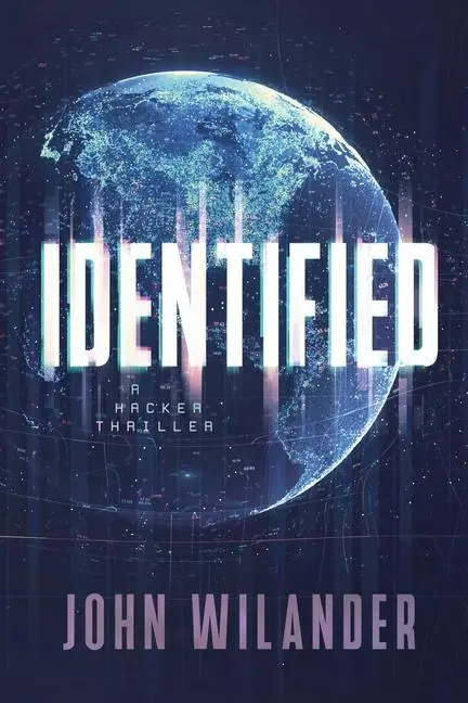 Cover: 9798985025422 | Identified | A hacker thriller | John Wilander | Taschenbuch | 2022