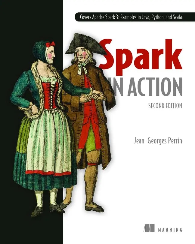Cover: 9781617295522 | Spark in Action, Second Edition | Jean-Georges Perrin | Taschenbuch Cover: 9781617295522 | Spark in Action, Second Edition | Jean-Georges Perrin | Taschenbuch