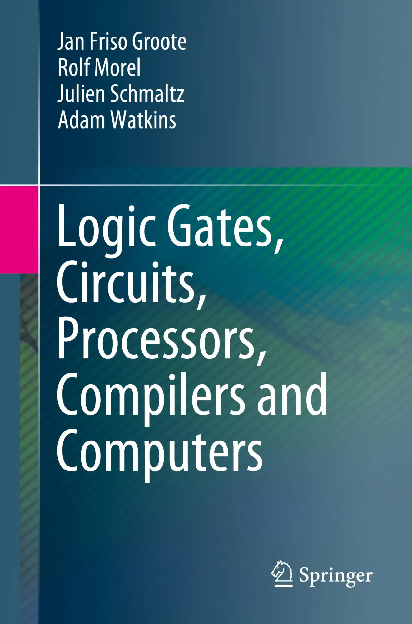 Cover: 9783030685522 | Logic Gates, Circuits, Processors, Compilers and Computers | Buch