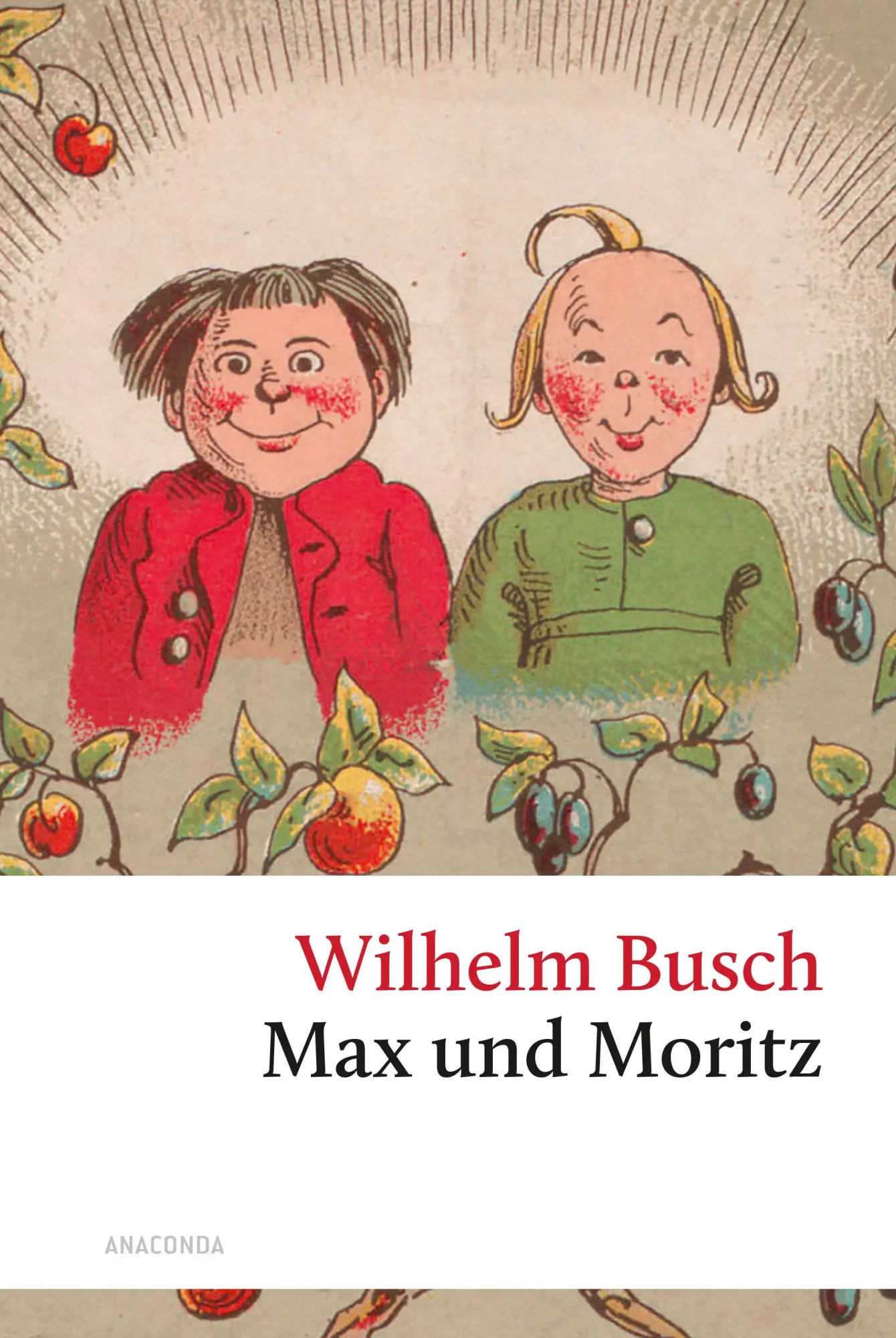 Cover: 9783730615522 | Max und Moritz | Ungekürzte Originalausgabe | Wilhelm Busch | Buch