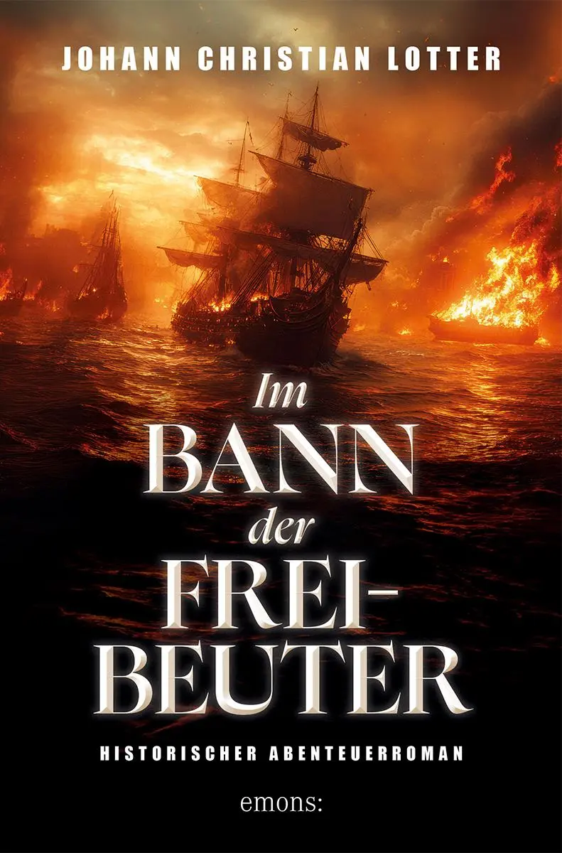 Cover: 9783740825522 | Im Bann der Freibeuter | Historischer Abenteuerroman | Lotter | Buch