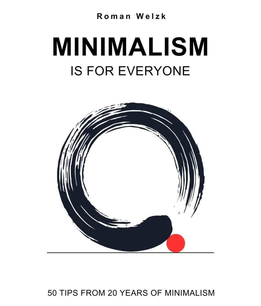 Cover: 9783818755522 | Minimalism is for Everyone - english Version | Roman Welzk | Buch