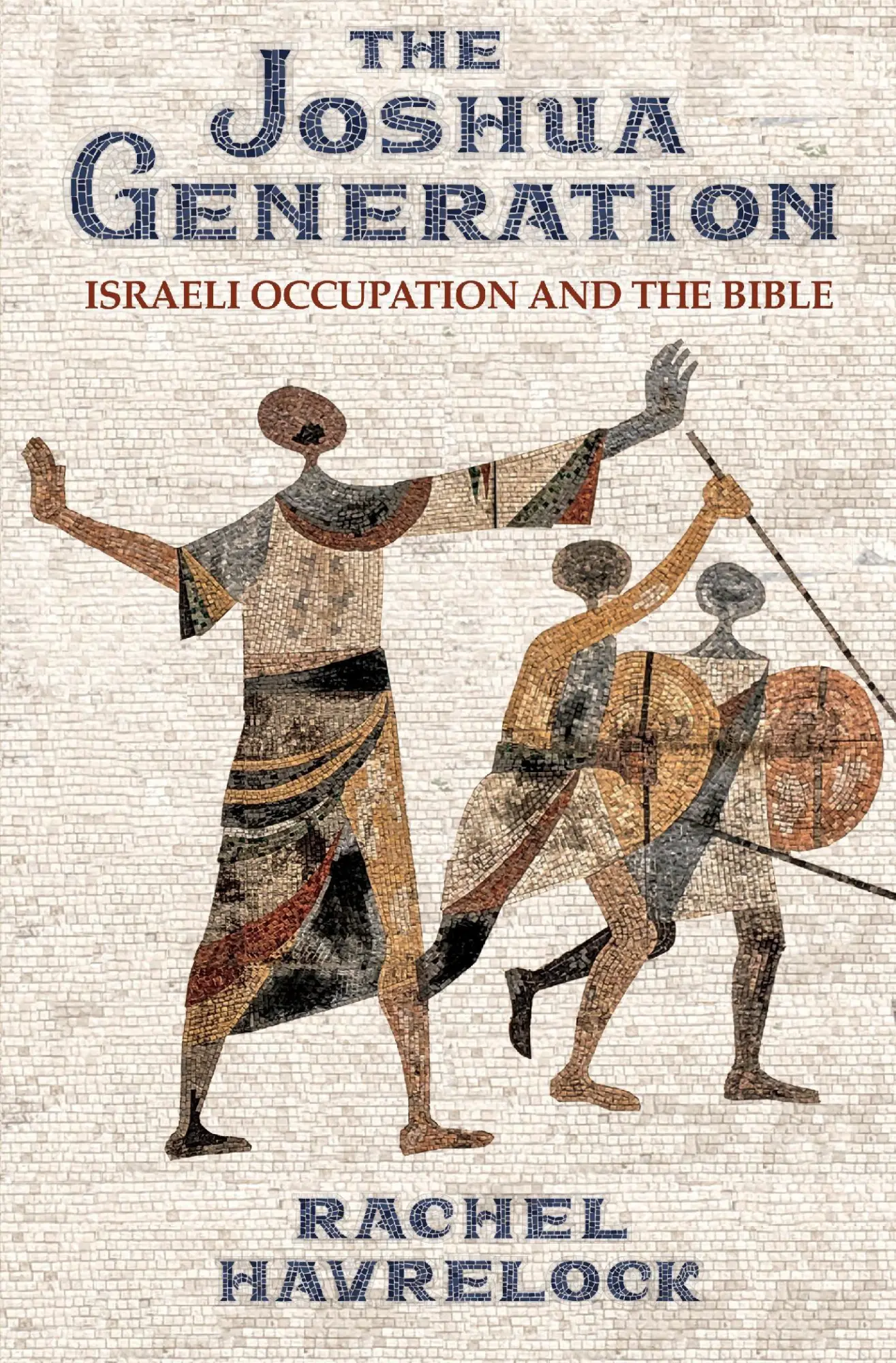 Cover: 9780691235622 | The Joshua Generation | Israeli Occupation and the Bible | Havrelock