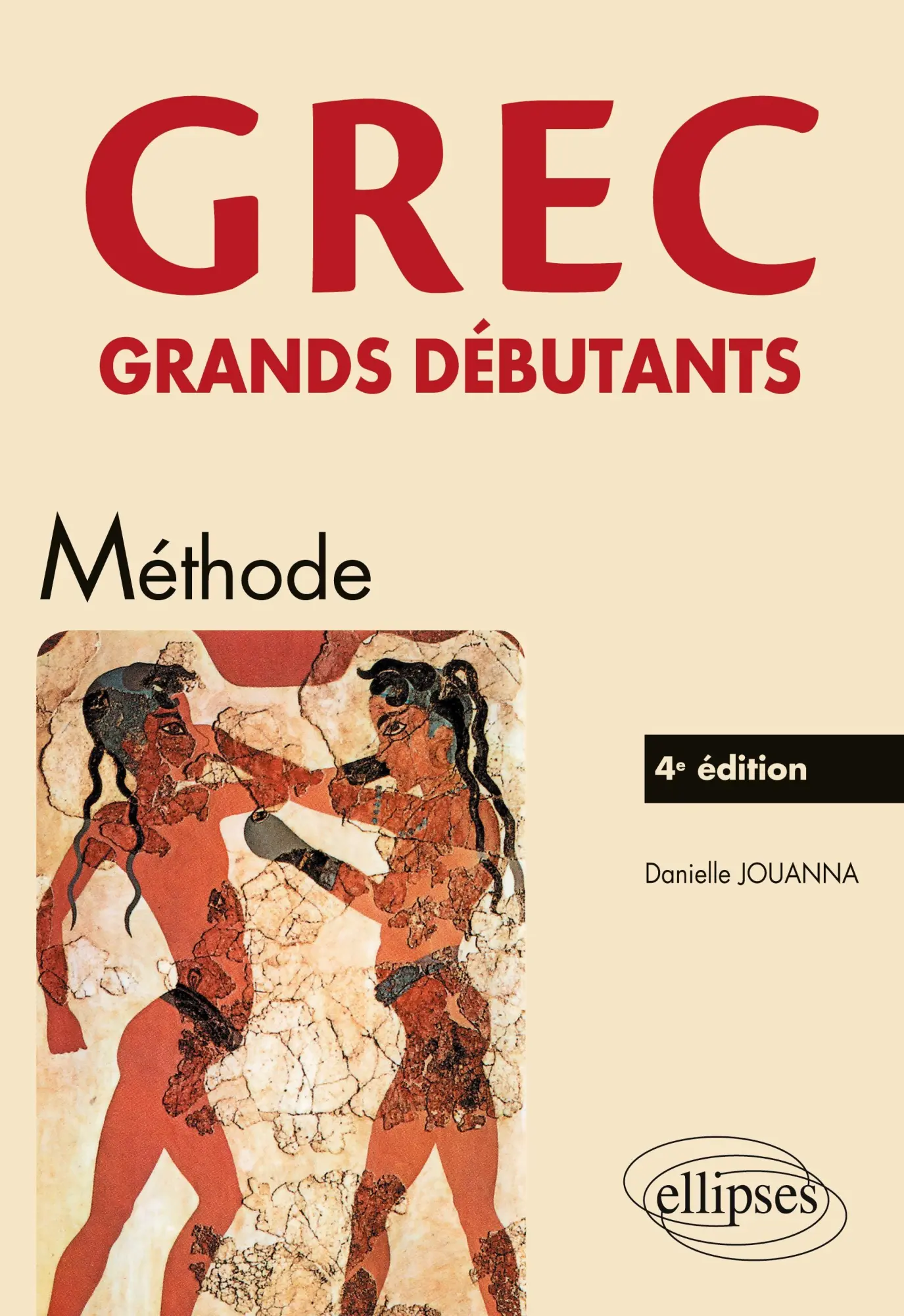 Cover: 9782340025622 | Grec. Grands débutants - 4e édition | Danielle Jouanna | Taschenbuch