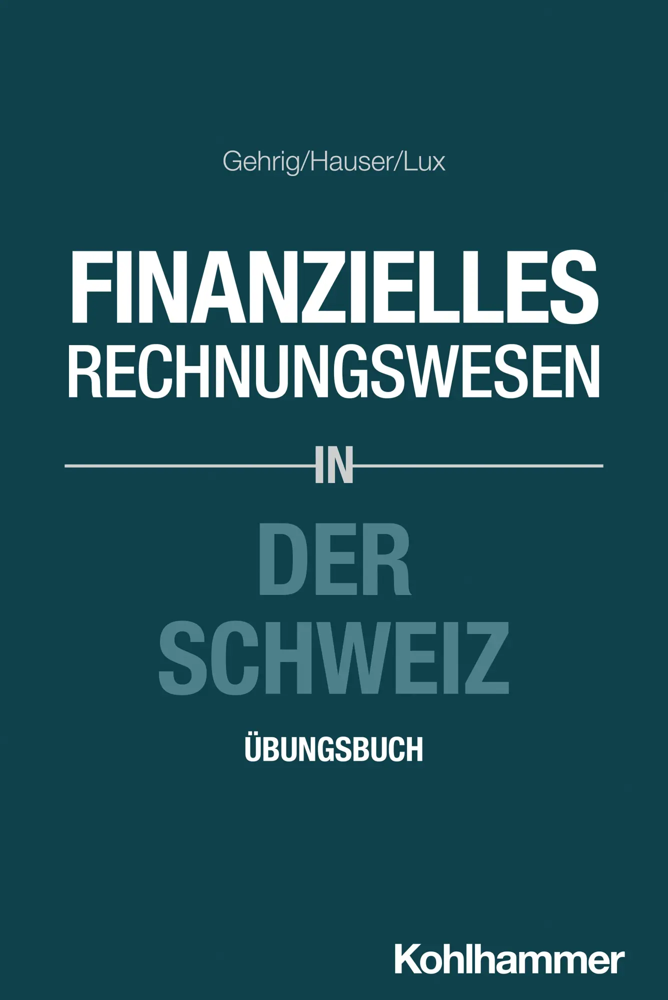 Cover: 9783170405622 | Finanzielles Rechnungswesen in der Schweiz | Übungsbuch | Taschenbuch
