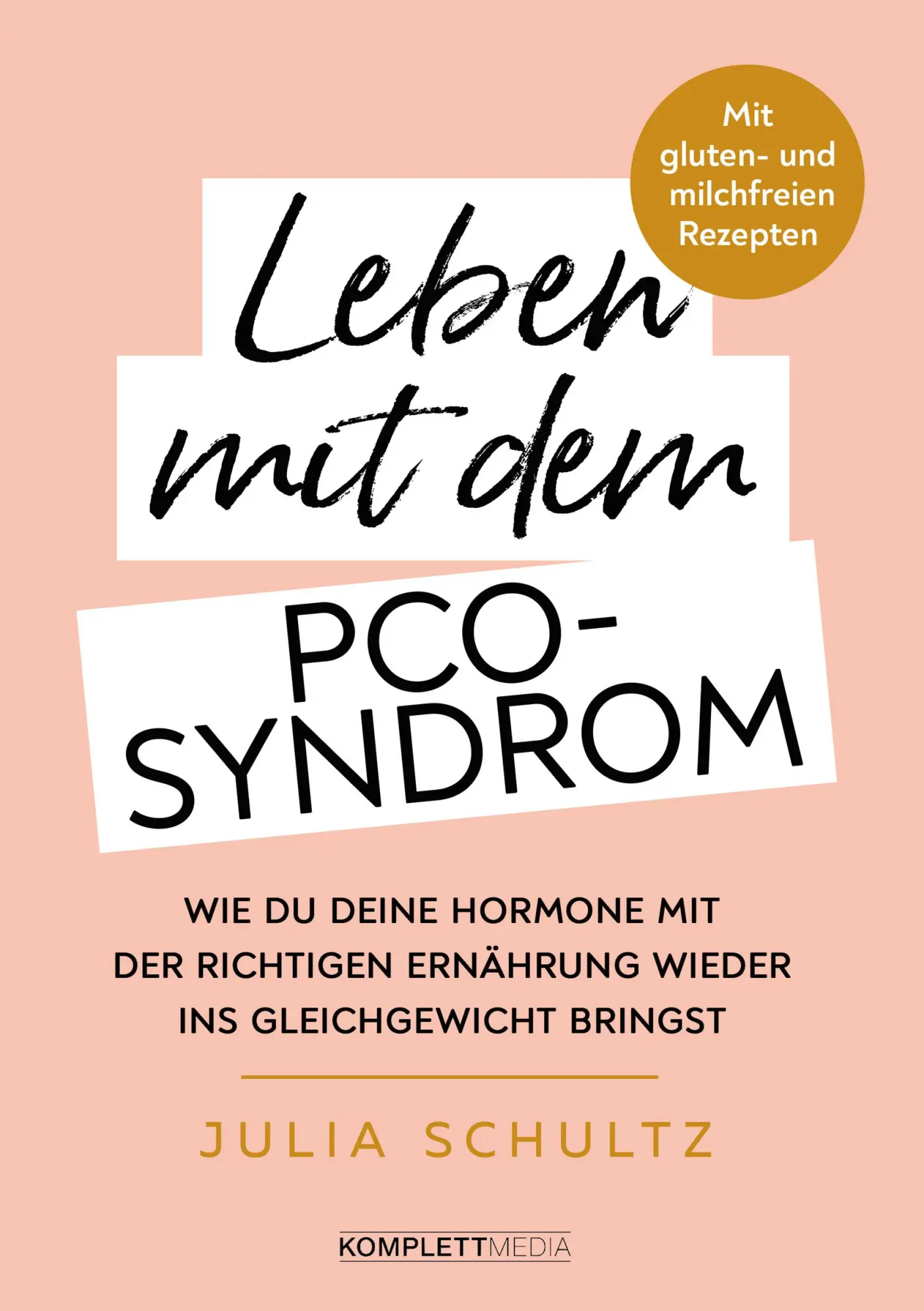 Cover: 9783831205622 | Leben mit dem PCO-Syndrom | Julia Schultz | Taschenbuch | 272 S.
