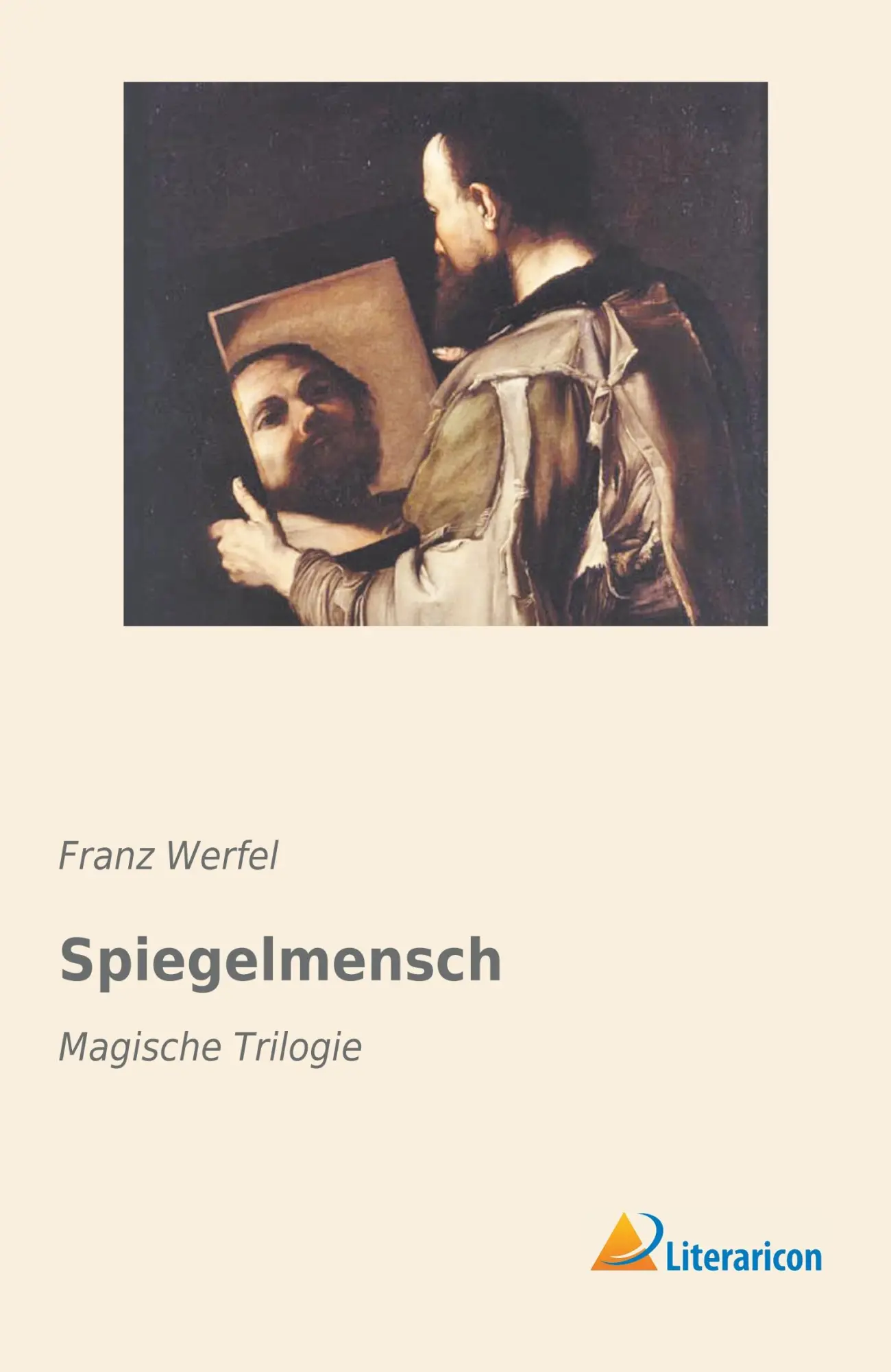 Cover: 9783956975622 | Spiegelmensch | Magische Trilogie | Franz Werfel | Taschenbuch | 2019
