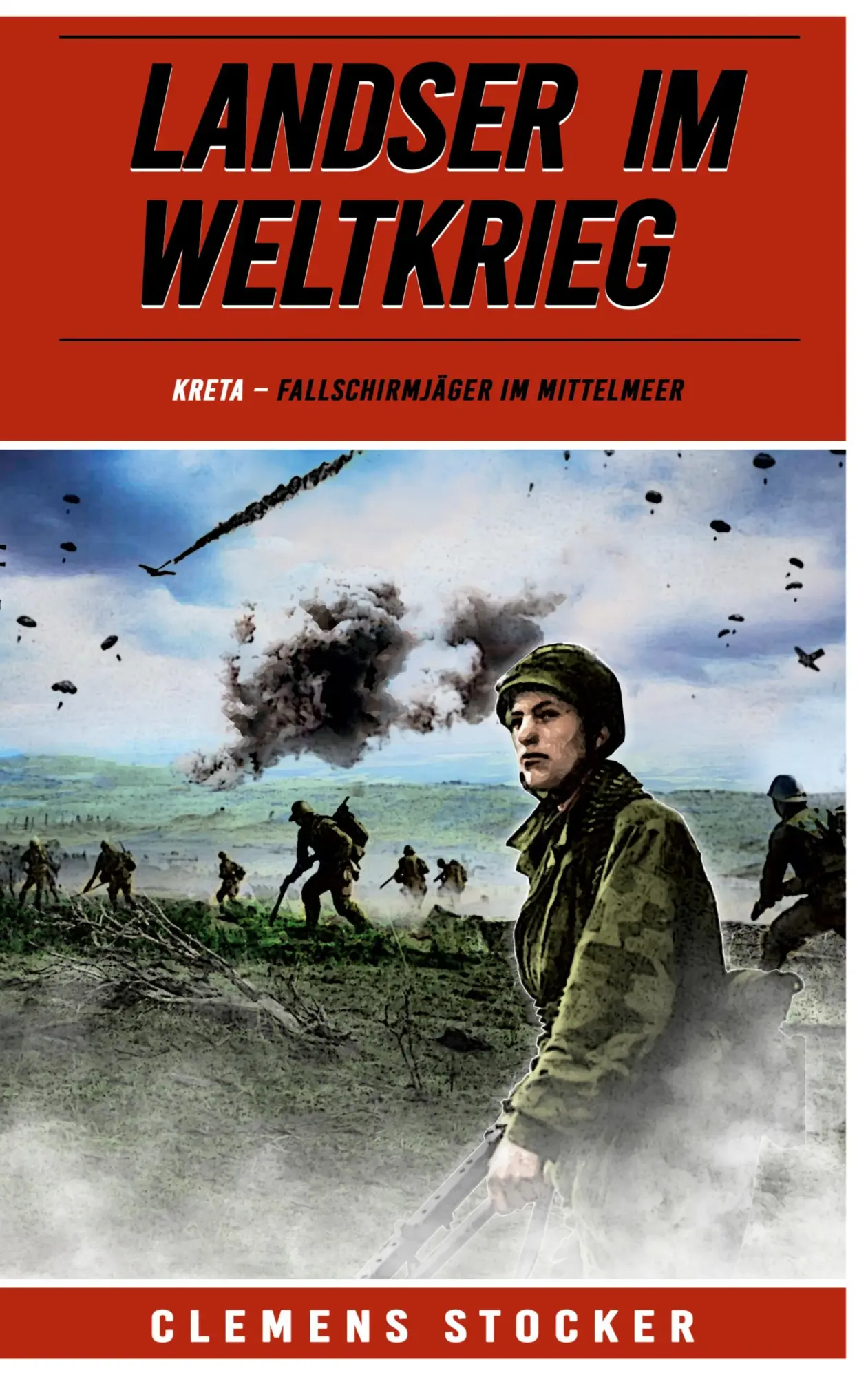 Cover: 9783964035622 | Landser im Weltkrieg - Kreta | Fallschirmjäger im Mittelmeer | Stocker