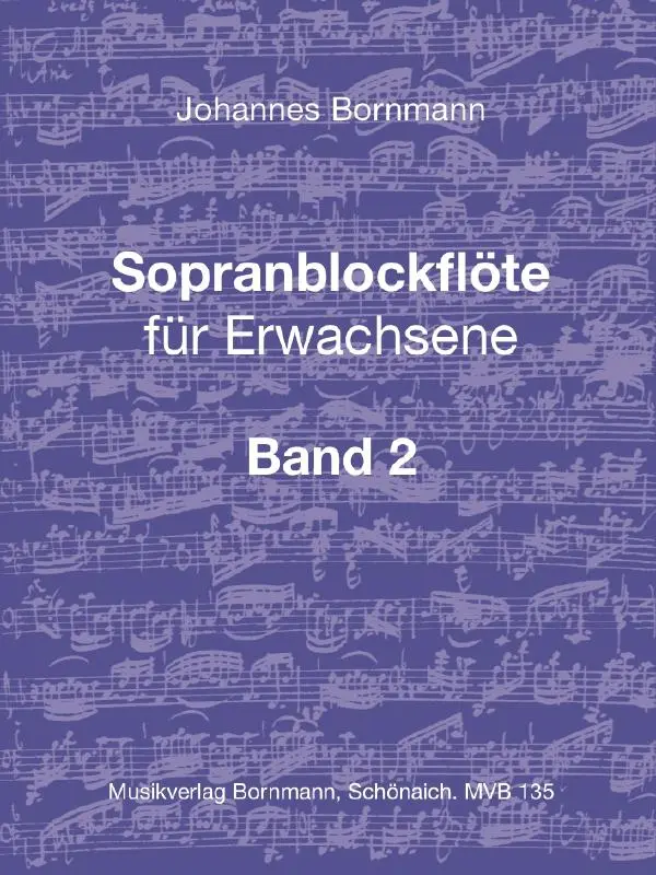 Cover: 9783982475622 | Sopranblockflöte für Erwachsene Bd. 2 | Johannes Bornmann | Buch