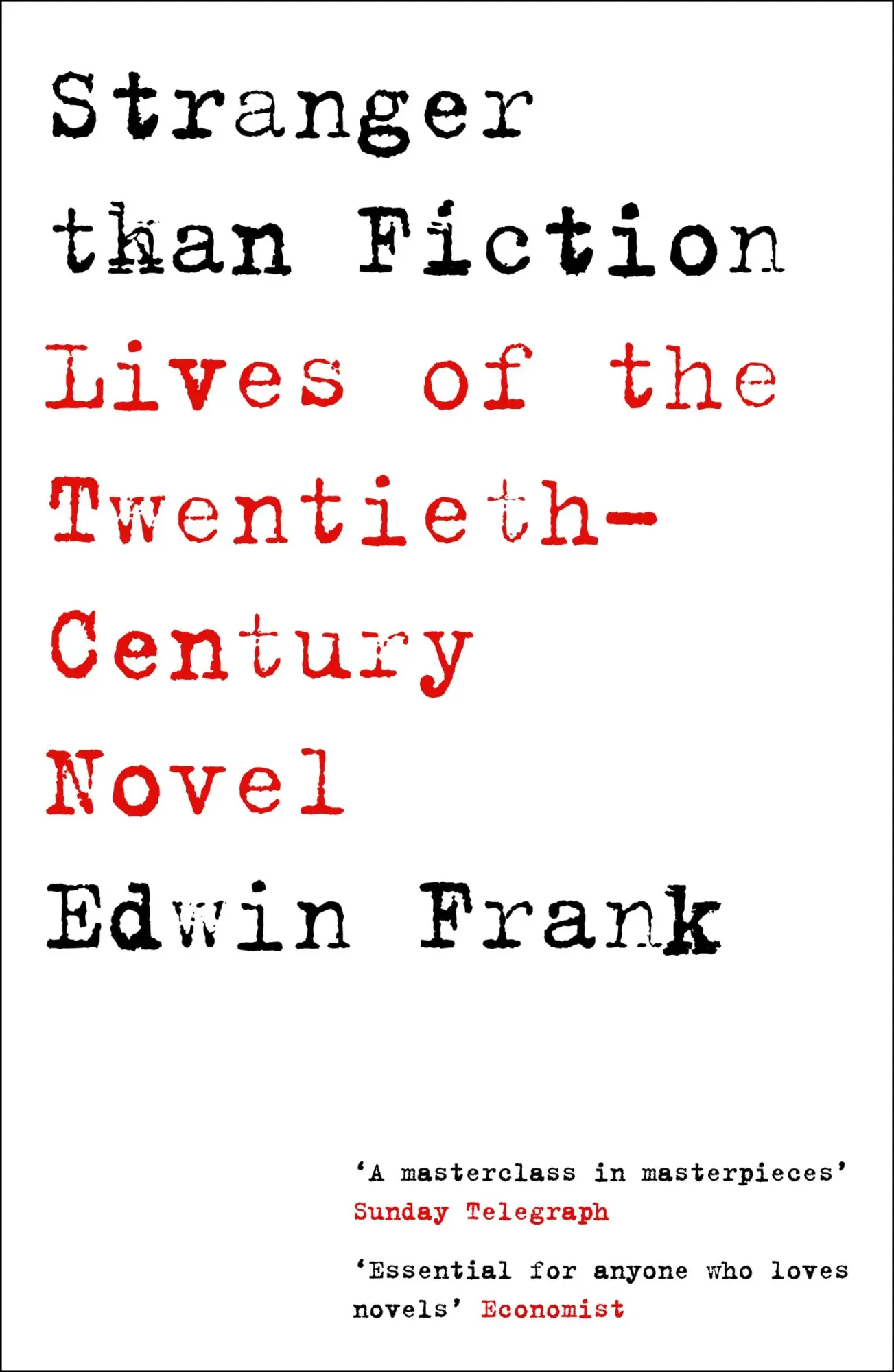 Cover: 9781529925722 | Stranger Than Fiction | Lives of the Twentieth-Century Novel | Frank