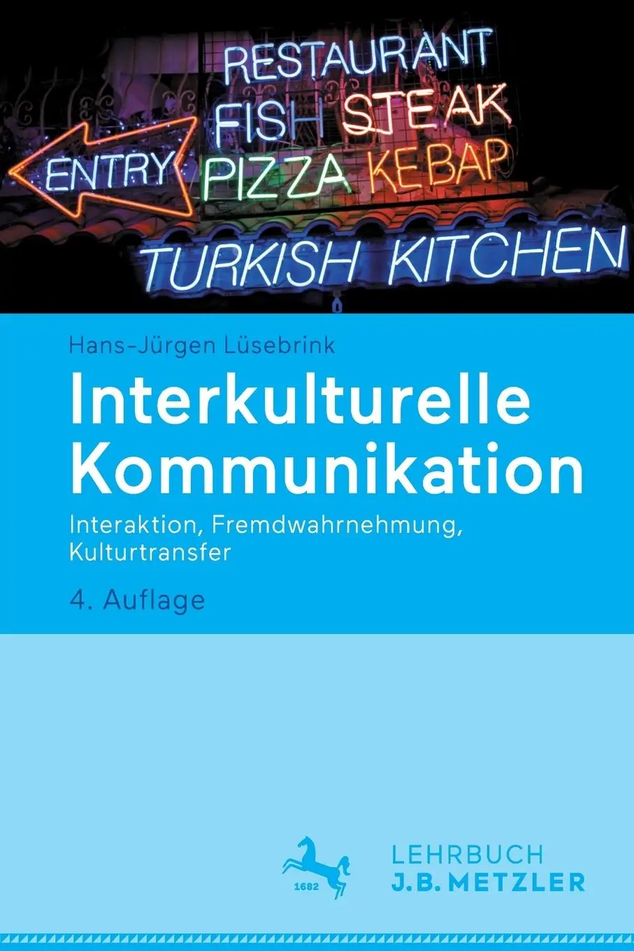 Cover: 9783476025722 | Interkulturelle Kommunikation | Hans-Jürgen Lüsebrink | Taschenbuch