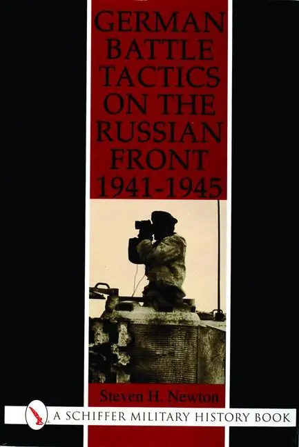Cover: 9780887405822 | German Battle Tactics on the Russian Front, 1941-1945 | Steven Newton