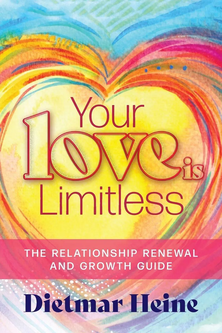 Cover: 9781039175822 | Your Love is Limitless | The Relationship Renewal and Growth Guide
