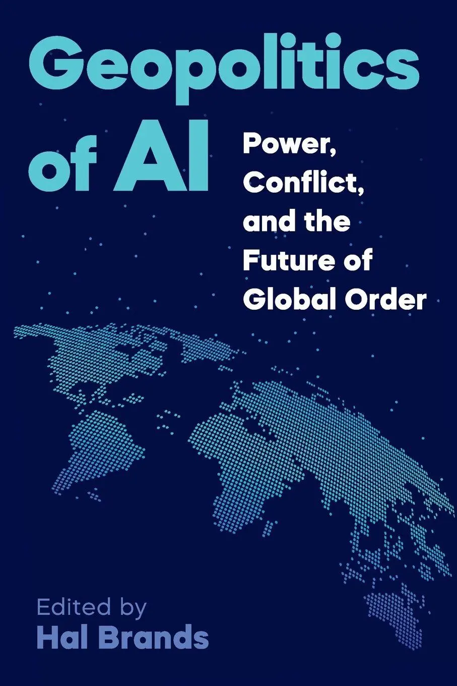 Cover: 9781421455822 | Geopolitics of AI | Power, Conflict, and the Future of Global Order