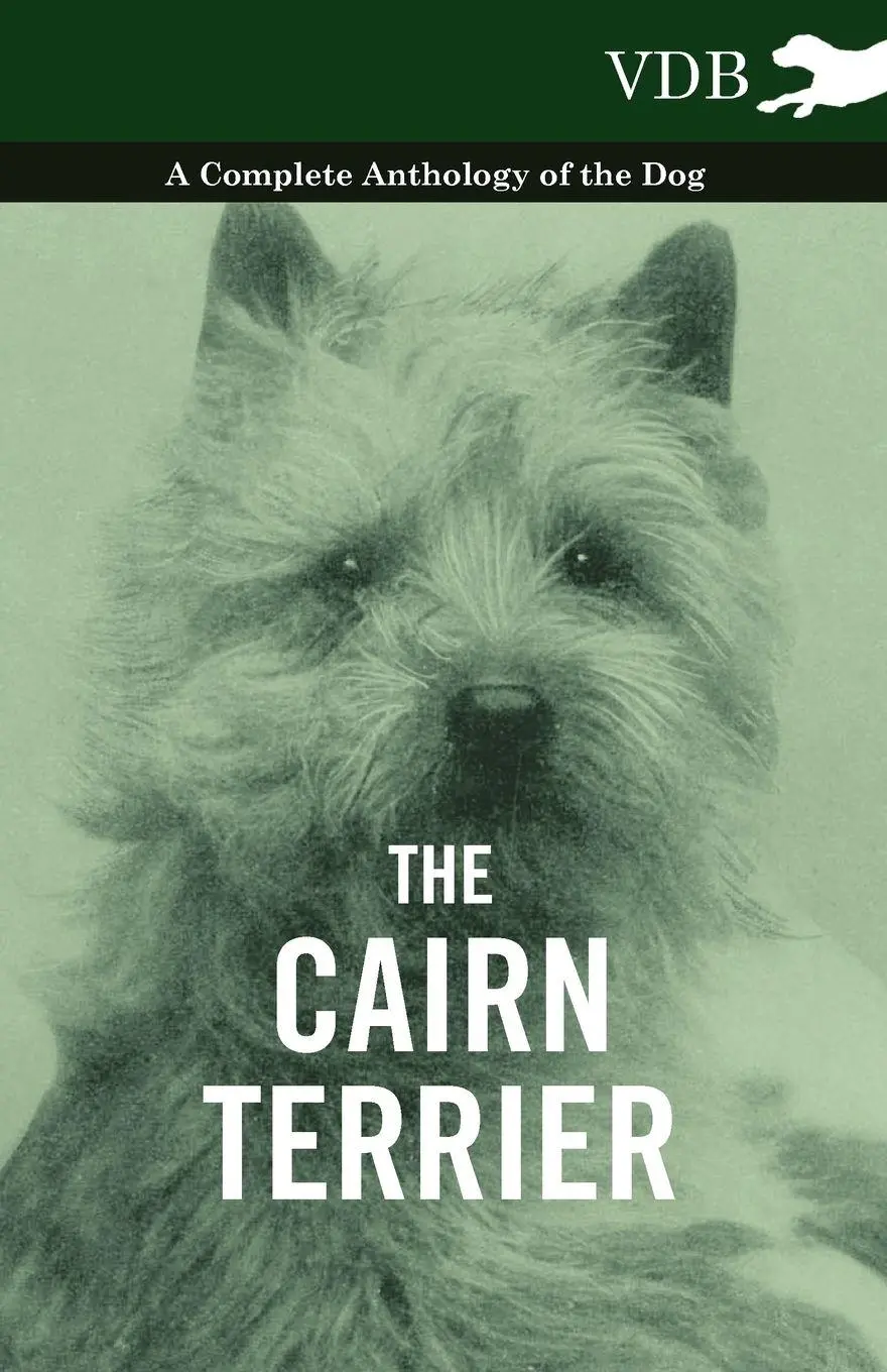 Cover: 9781445525822 | The Cairn Terrier - A Complete Anthology of the Dog - | Various | Buch