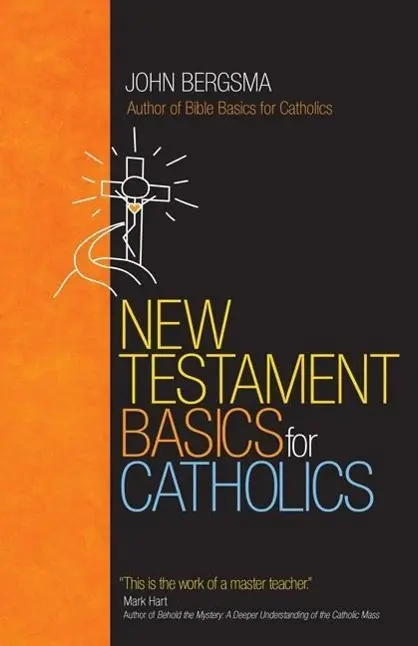 Cover: 9781594715822 | New Testament Basics for Catholics | John Bergsma | Taschenbuch | 2015