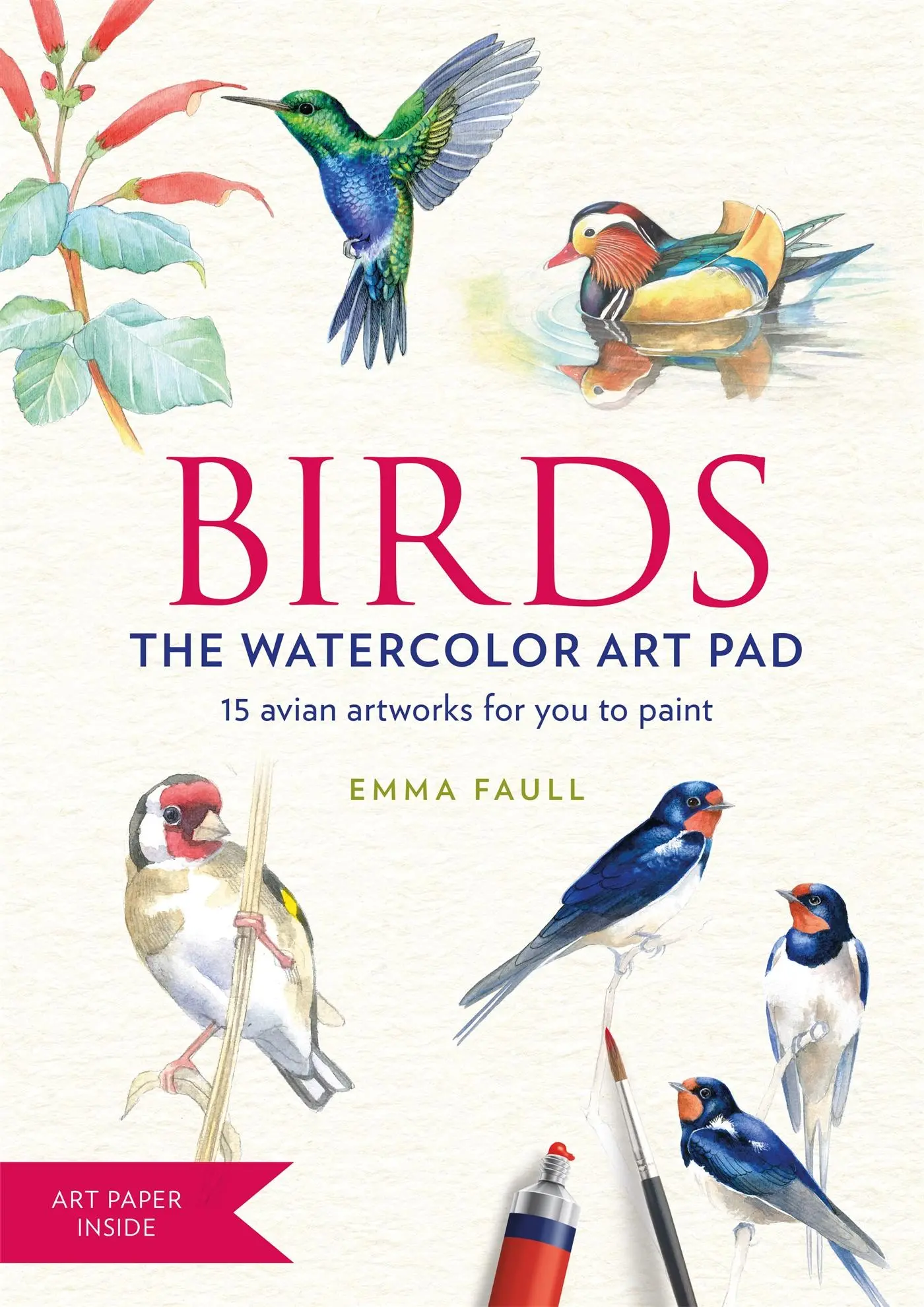 Cover: 9781784725822 | Birds the Watercolor Art Pad | 15 Avian Artworks for You to Paint